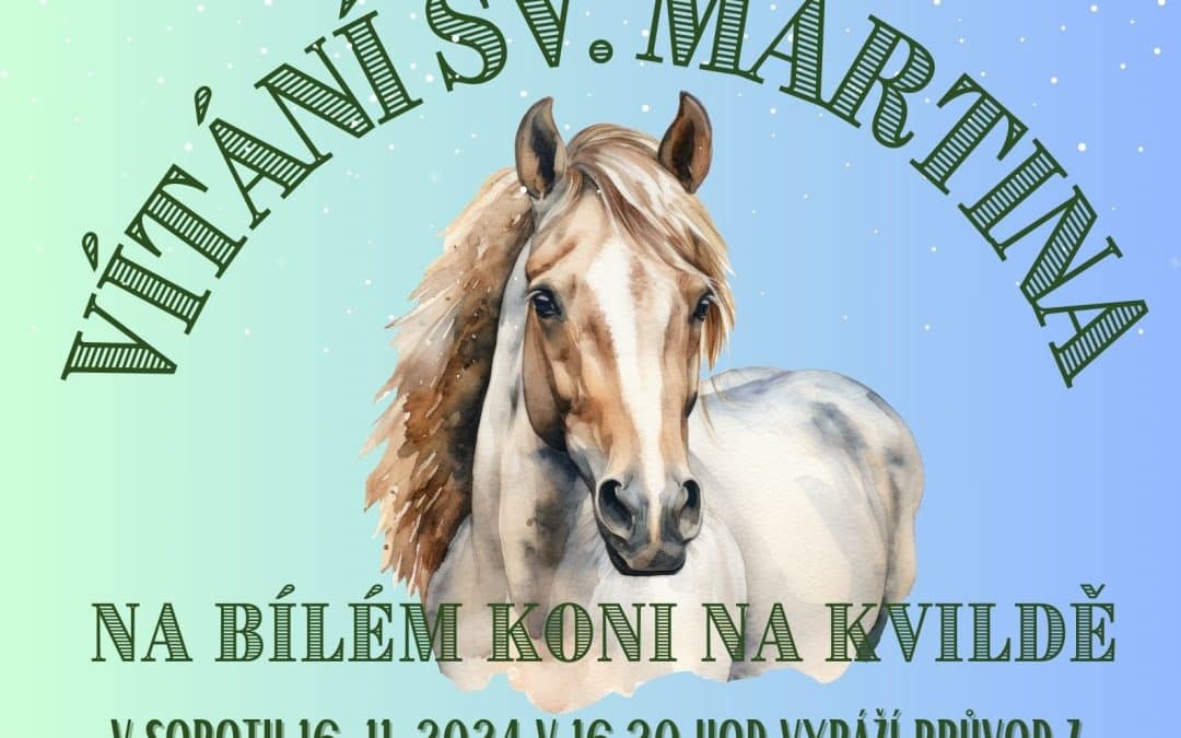 Vítání svatého Martina na&nbsp;Kvildě!